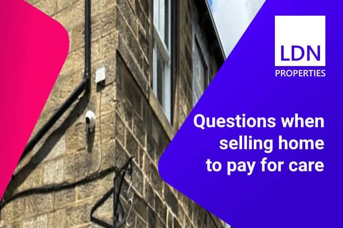Questions when selling home to pay for care