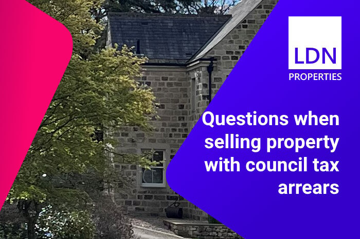 Questions when selling property with council tax arrears