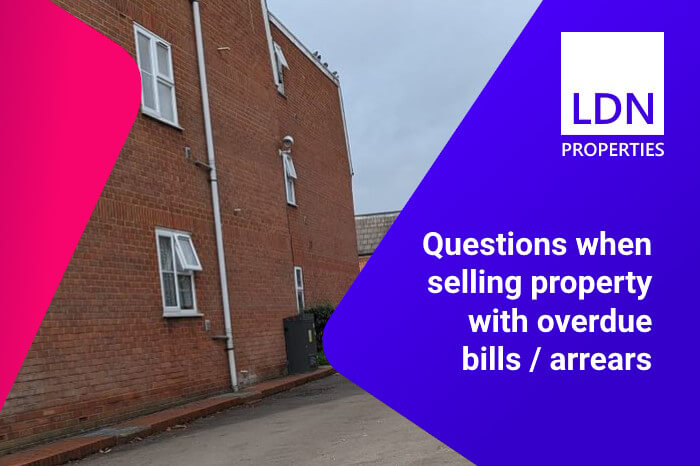 Questions when selling property with overdue bills or arrears