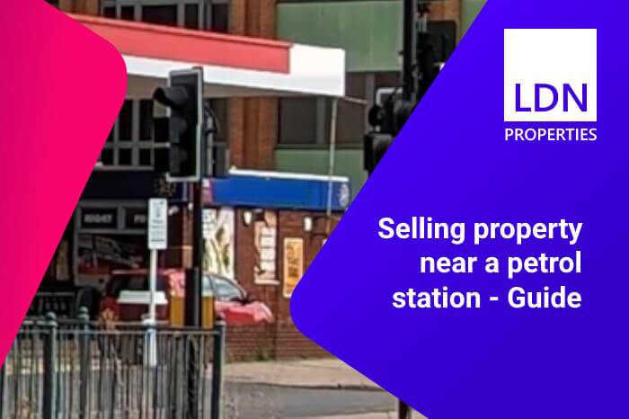 Selling property near a petrol station - Guide