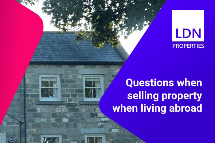 Questions when selling property when living abroad
