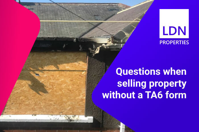 Questions when selling property without a TA6 form