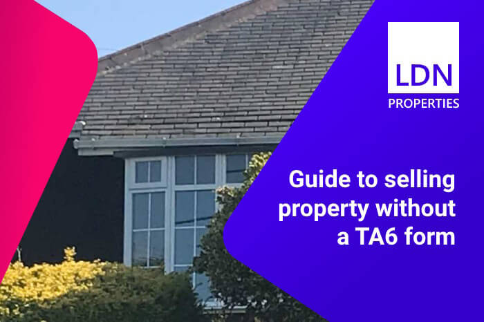 Guide to selling property without a TA6 form