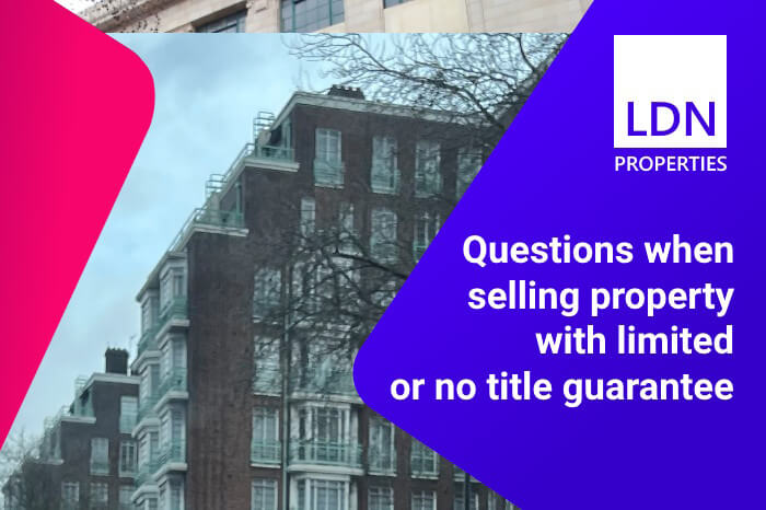 Questions when selling property with limited or no title guarantee