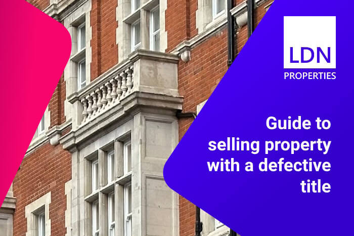 Guide to selling property with a defective title