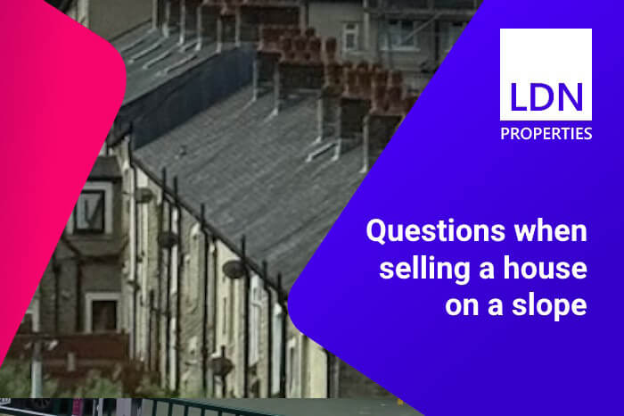 Questions when selling house on a slope