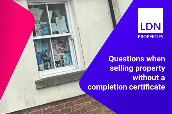 Questions when selling property without a completion certificate