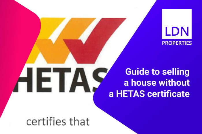 Selling house without HETAS certificate - Guide