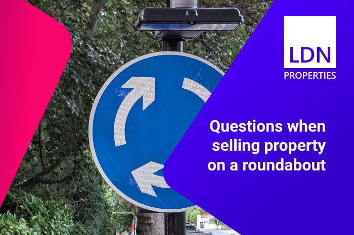 Questions when selling property on a roundabout