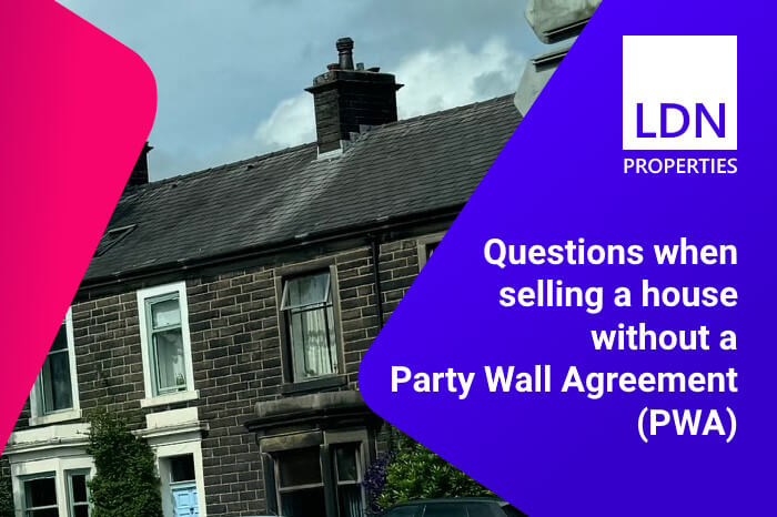 Questions when selling property without a Party Wall Agreement