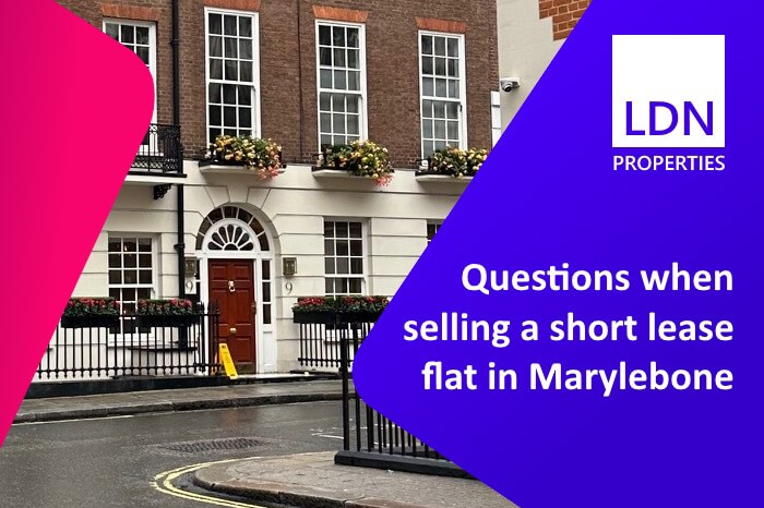Questions when selling a short lease flat in Marylebone