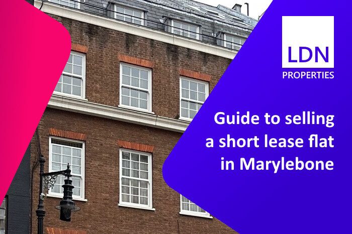 Guide to selling a short lease flat in Marylebone