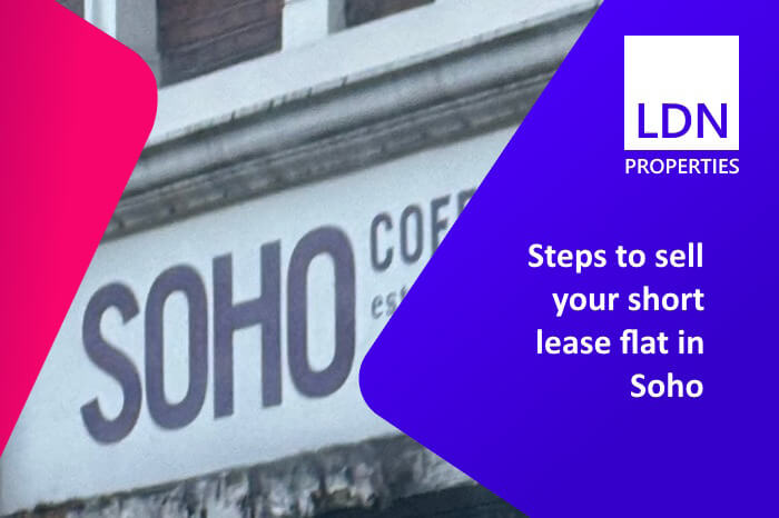 Steps to sell your short lease flat in Soho