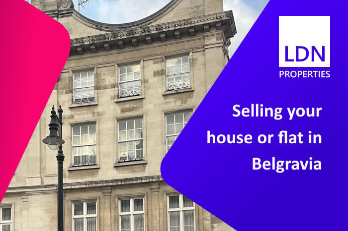 Selling property in Belgravia - section header Selling property in Belgravia