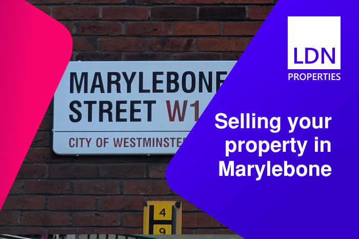 Selling your property in Marylebone Selling your property in Marylebone